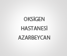 Oksigen Hastanesi - Azarbeycan