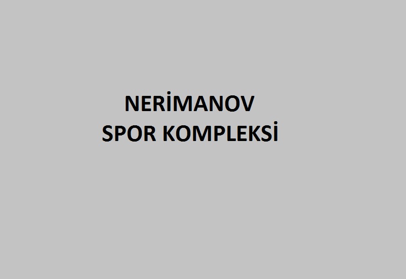 Nerimanov Spor Kompleksi